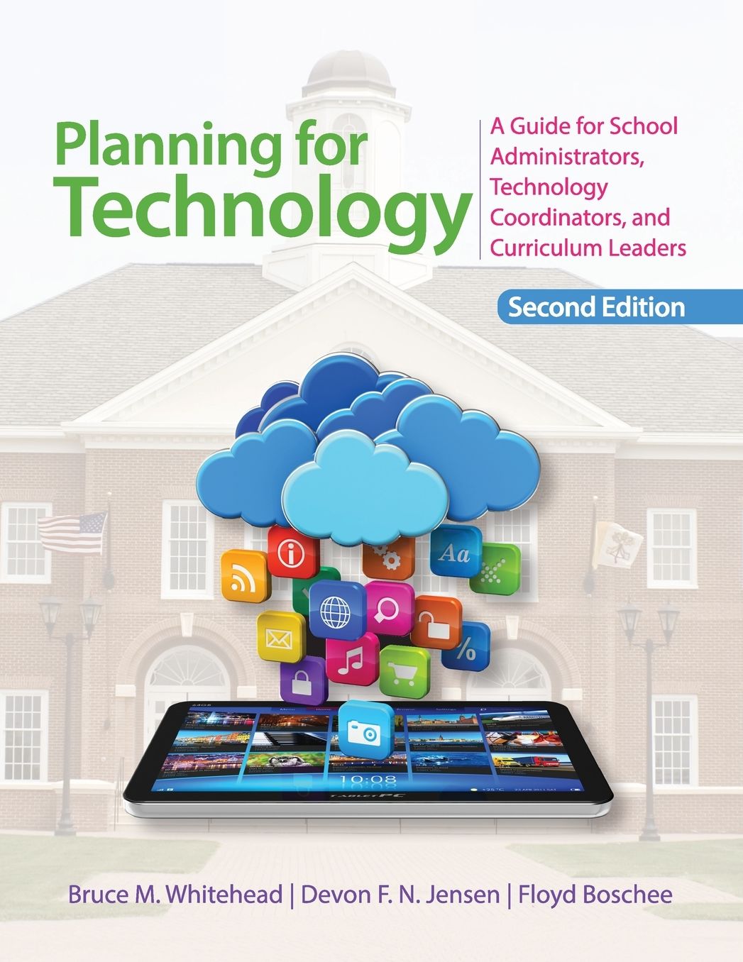 Planning For Technology A Guide For School Administrators, Technology Coordinators, And Curriculum Leaders, Paperback