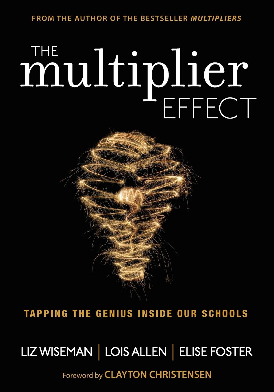 The Leadership & Learning Center: Book The Multiplier Effect: Tapping the Genius Inside Our Schools