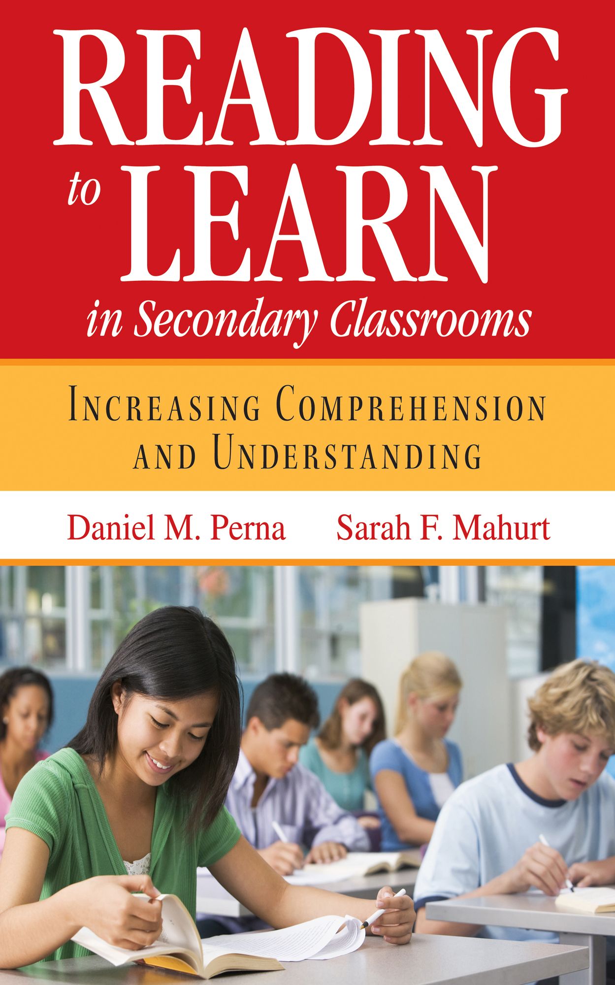 Reading to Learn in Secondary Classrooms: Increasing Comprehension and Understanding