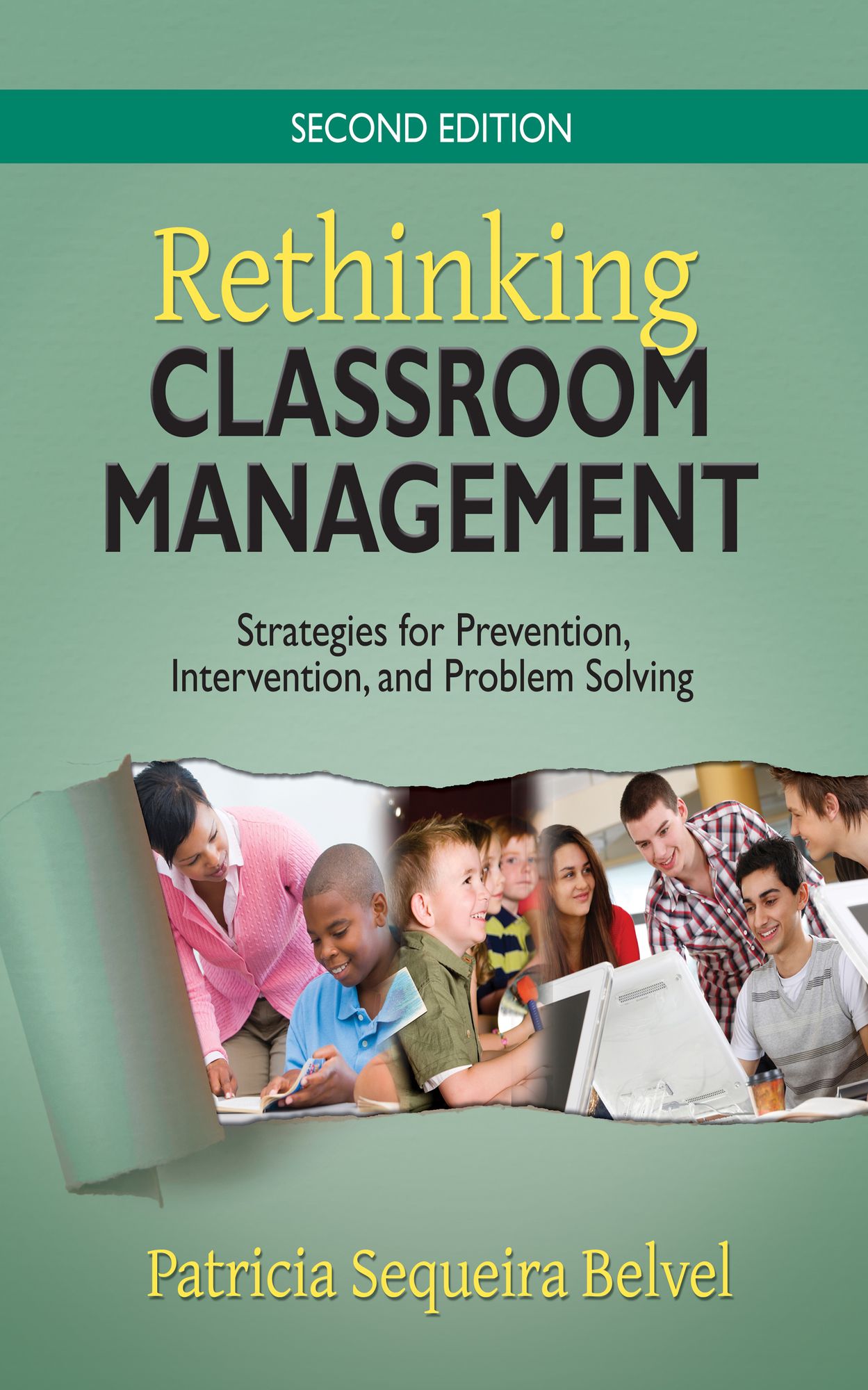 Rethinking Classroom Management: Strategies for Prevention, Intervention, and Problem Solving