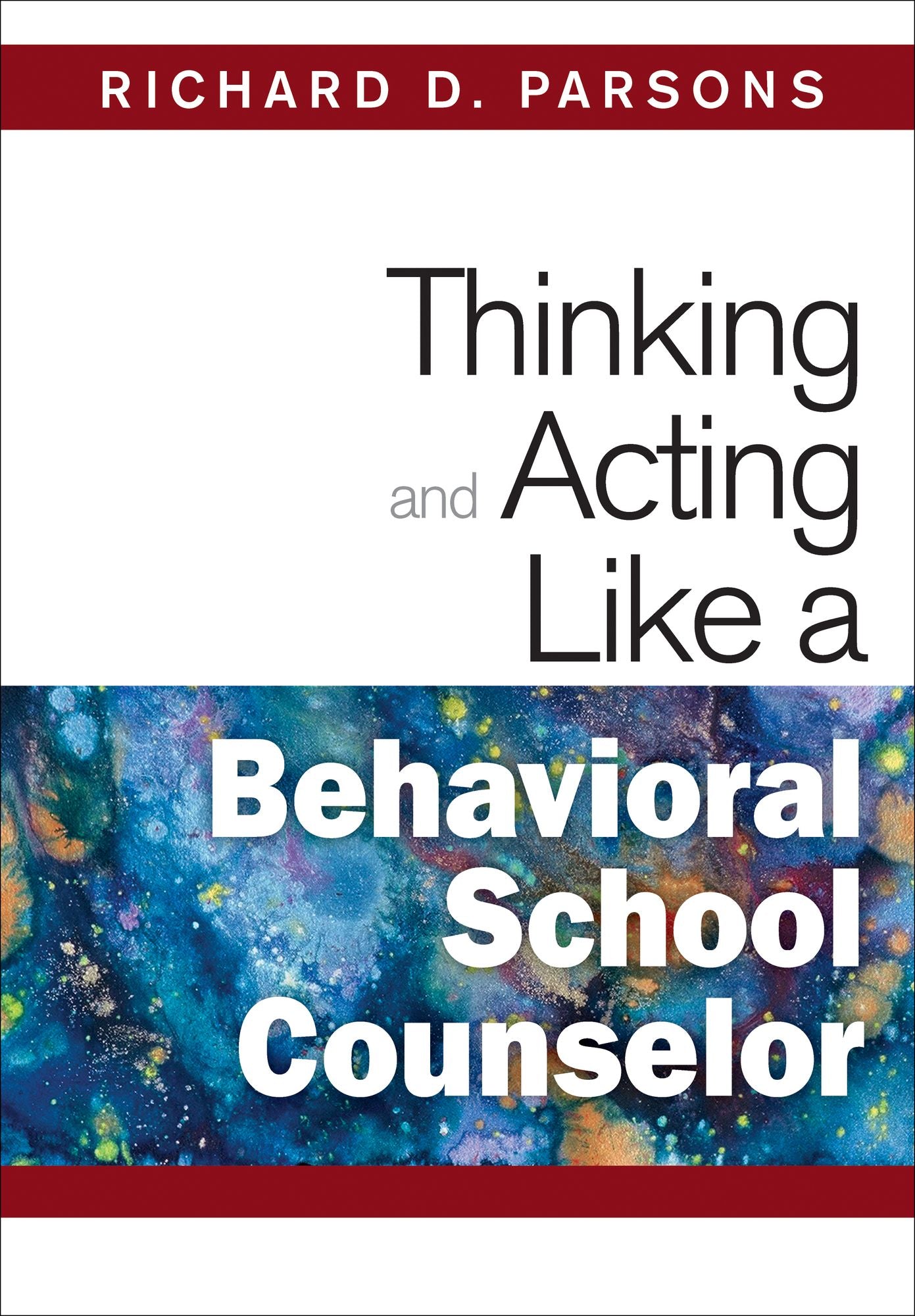 Thinking and Acting Like a Behavioral School Counselor