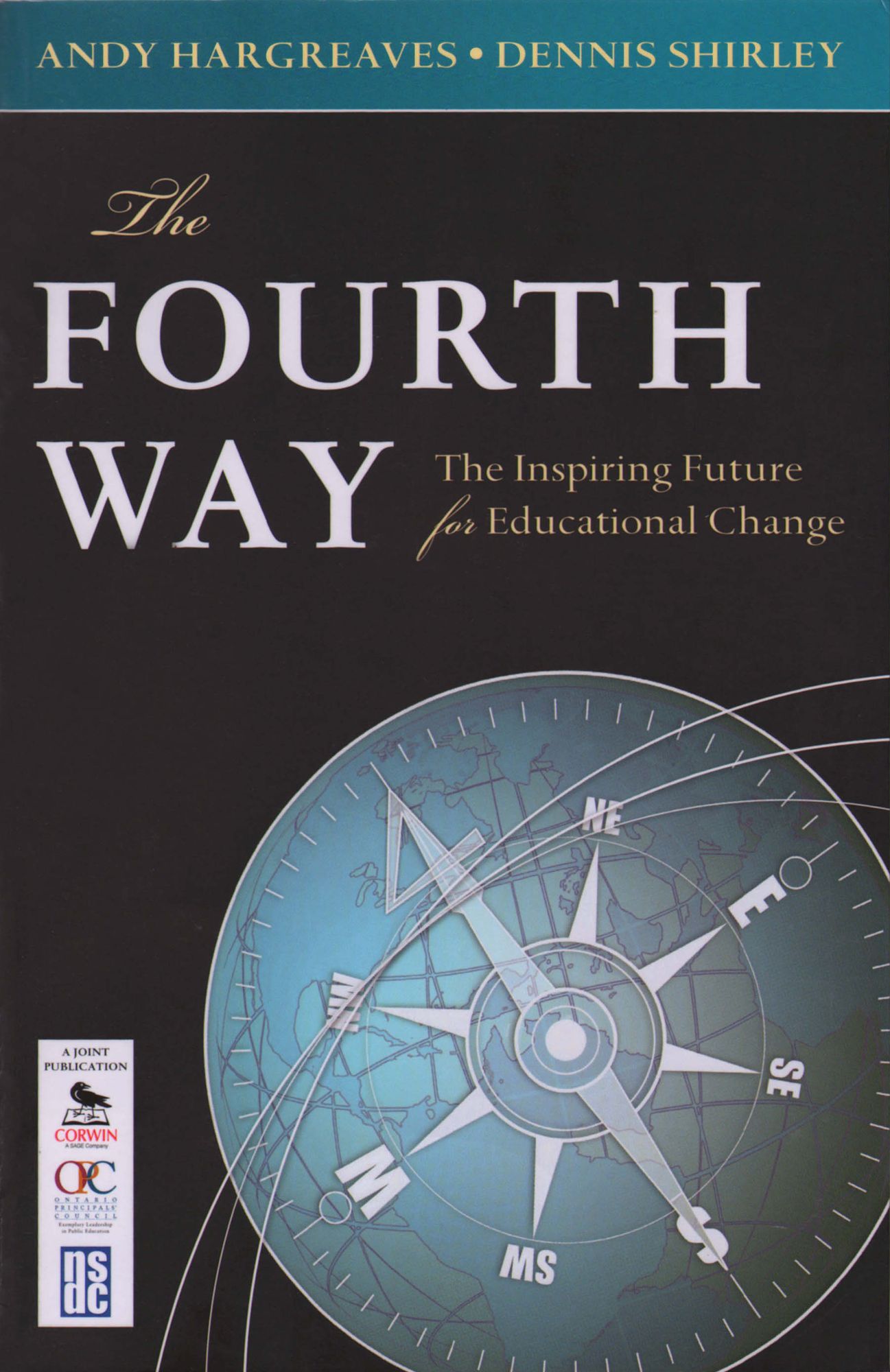 The Fourth Way: The Inspiring Future for Educational Change