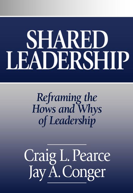 Shared Leadership: Reframing the Hows and Whys of Leadership