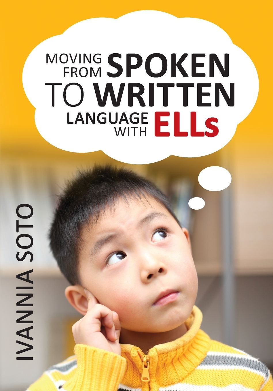 Moving From Spoken To Written Language With Ells, Paperback
