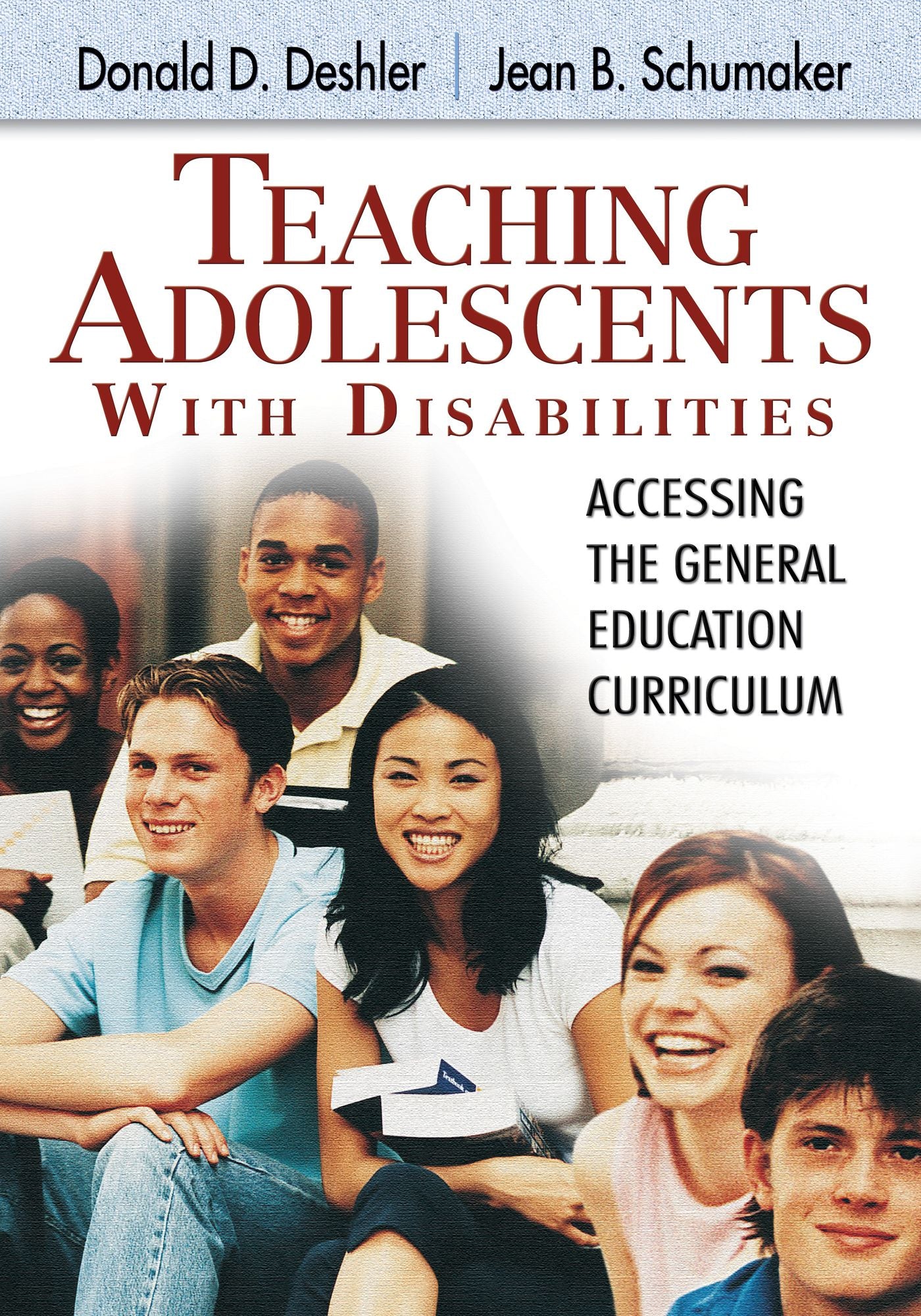Teaching Adolescents With Disabilities:: Accessing the General Education Curriculum