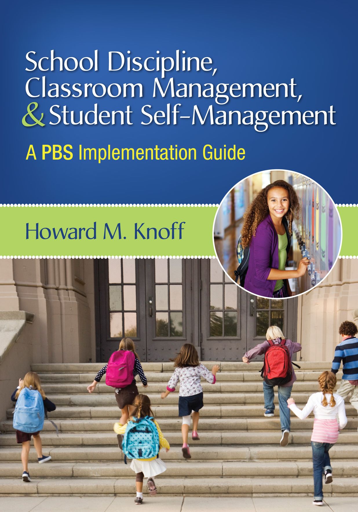 School Discipline, Classroom Management, and Student Self-Management: A PBS Implementation Guide