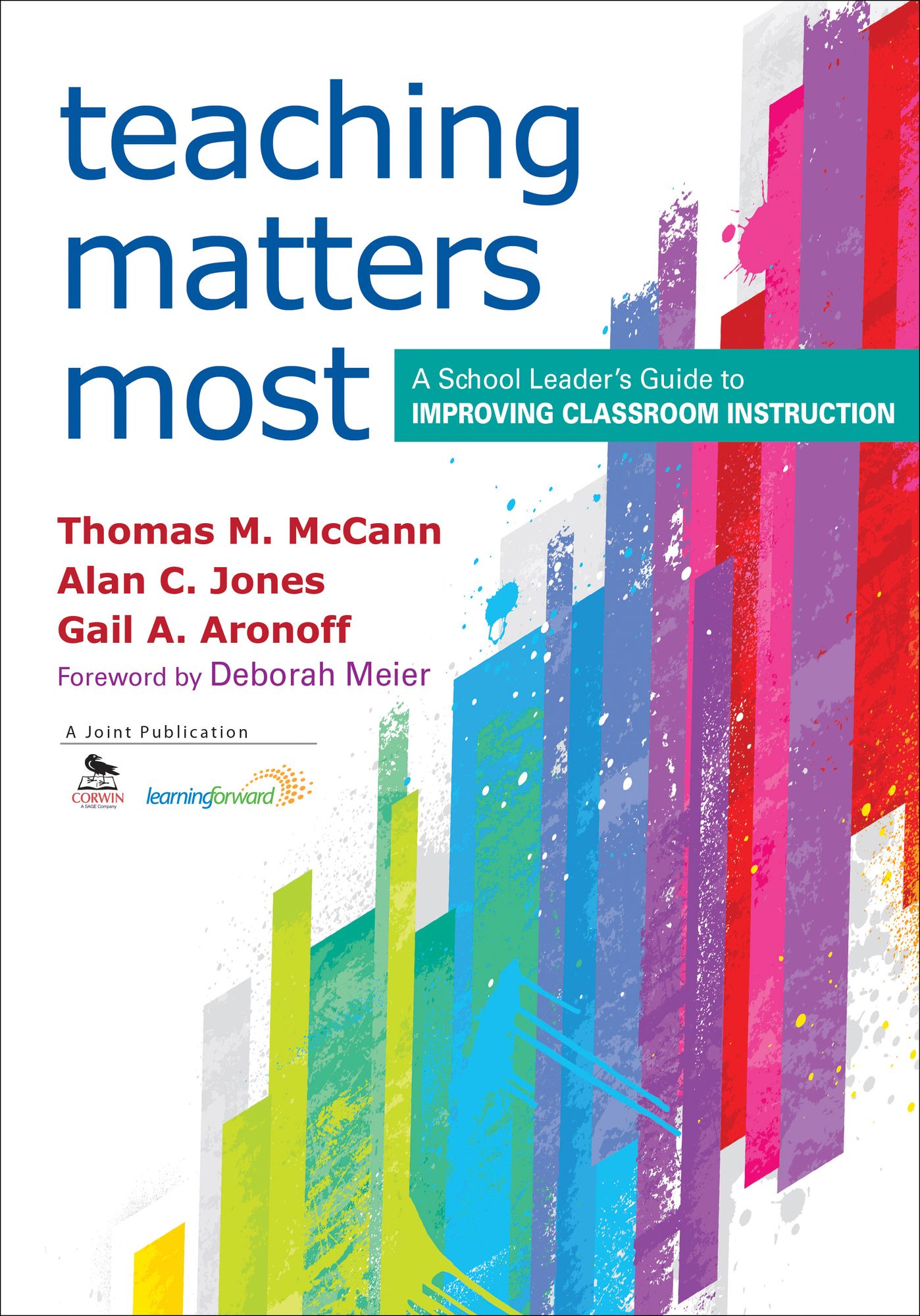 Teaching Matters Most: A School Leader's Guide to Improving Classroom Instruction