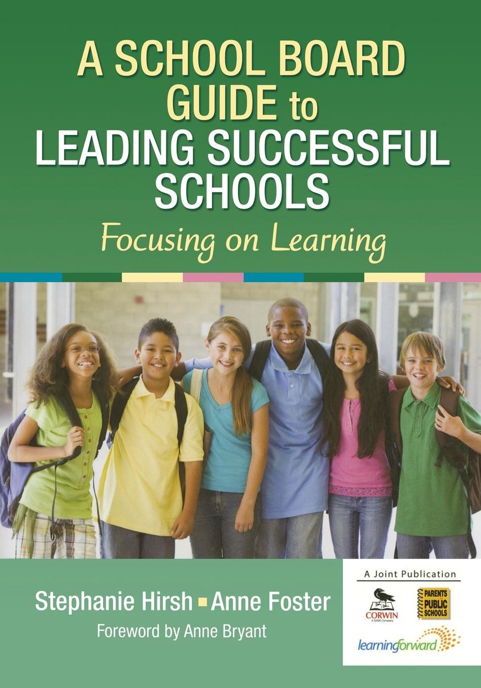 A School Board Guide To Leading Successful Schools Focusing On Learning, Paperback
