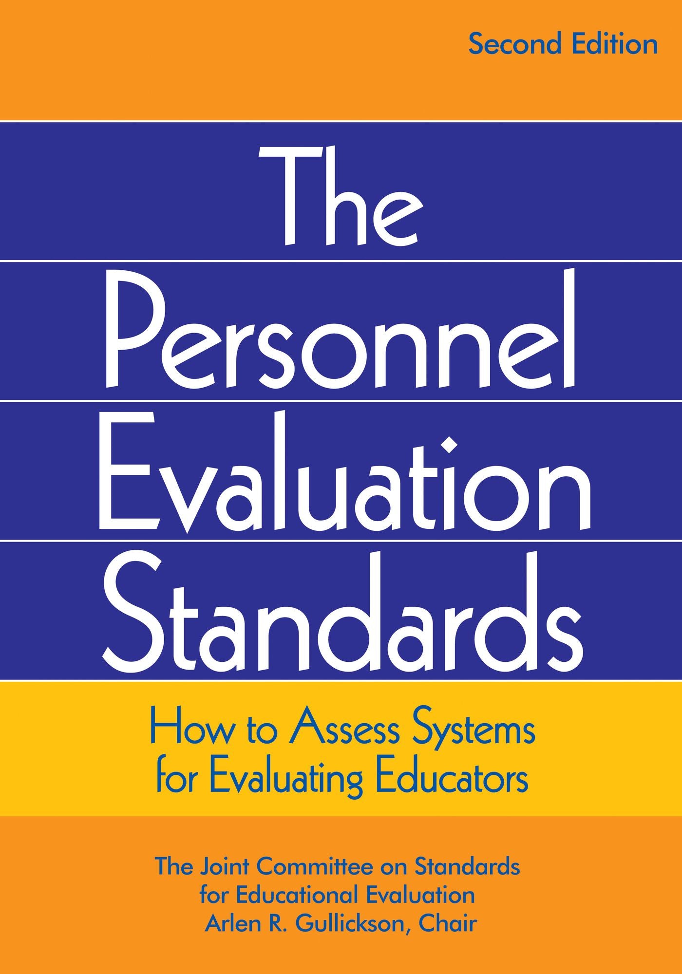 The Personnel Evaluation Standards: How to Assess Systems for Evaluating Educators