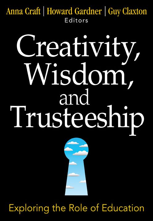 Creativity, Wisdom, and Trusteeship: Exploring the Role of Education
