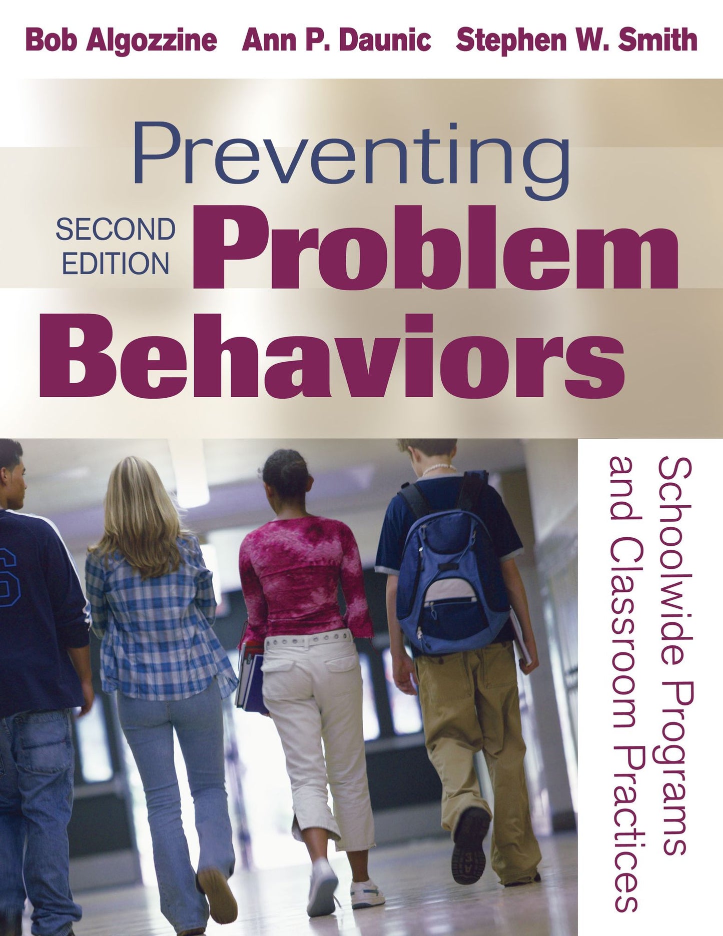 Preventing Problem Behaviors: Schoolwide Programs and Classroom Practices