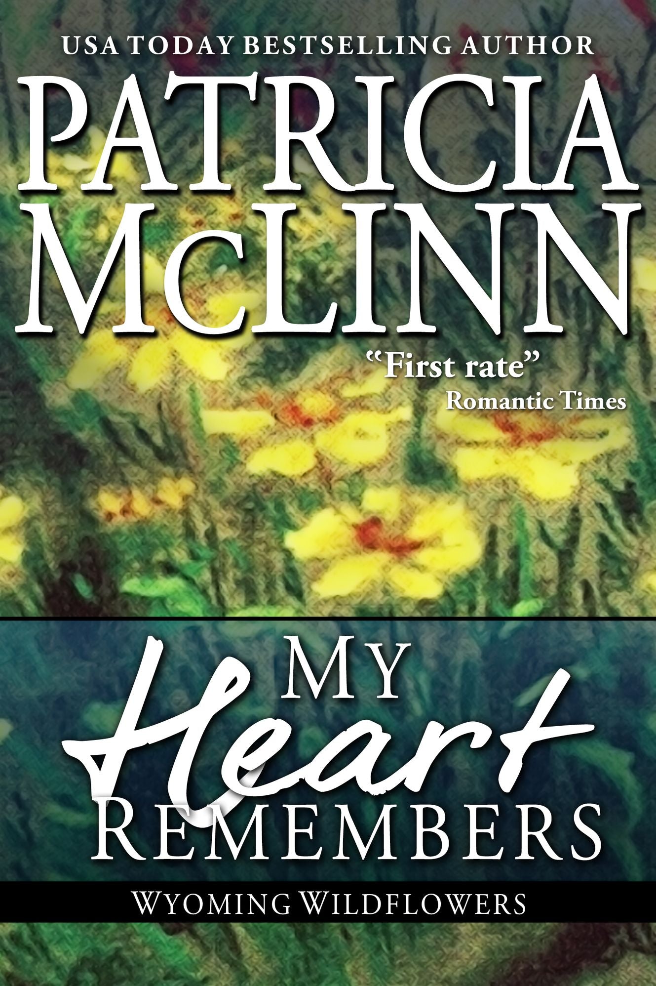 My Heart Remembers (Wyoming Wildflowers, #3)