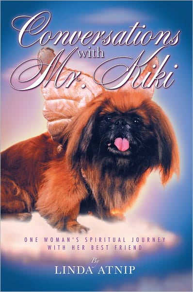 Conversations with Mr Kiki: One Woman's Spiritual Journey with Her Best Friend