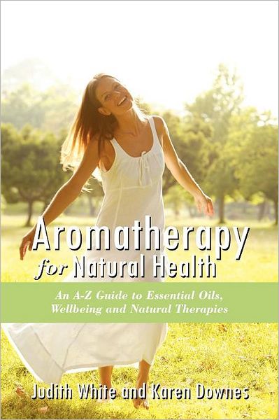 Aromatheraphy For Natural Health