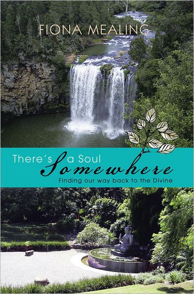 There's a Soul Somewhere: Finding our way back to the Divine