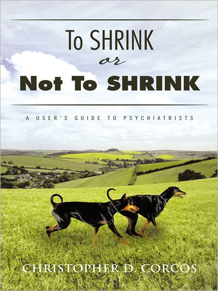 To Shrink or Not To Shrink: A user's guide to psychiatrists