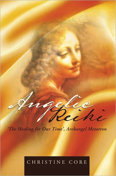 Angelic Reiki: The Healing for Our Time, Archangel Metatron