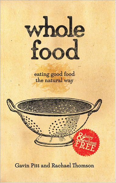 Whole Food: eating good food the natural way