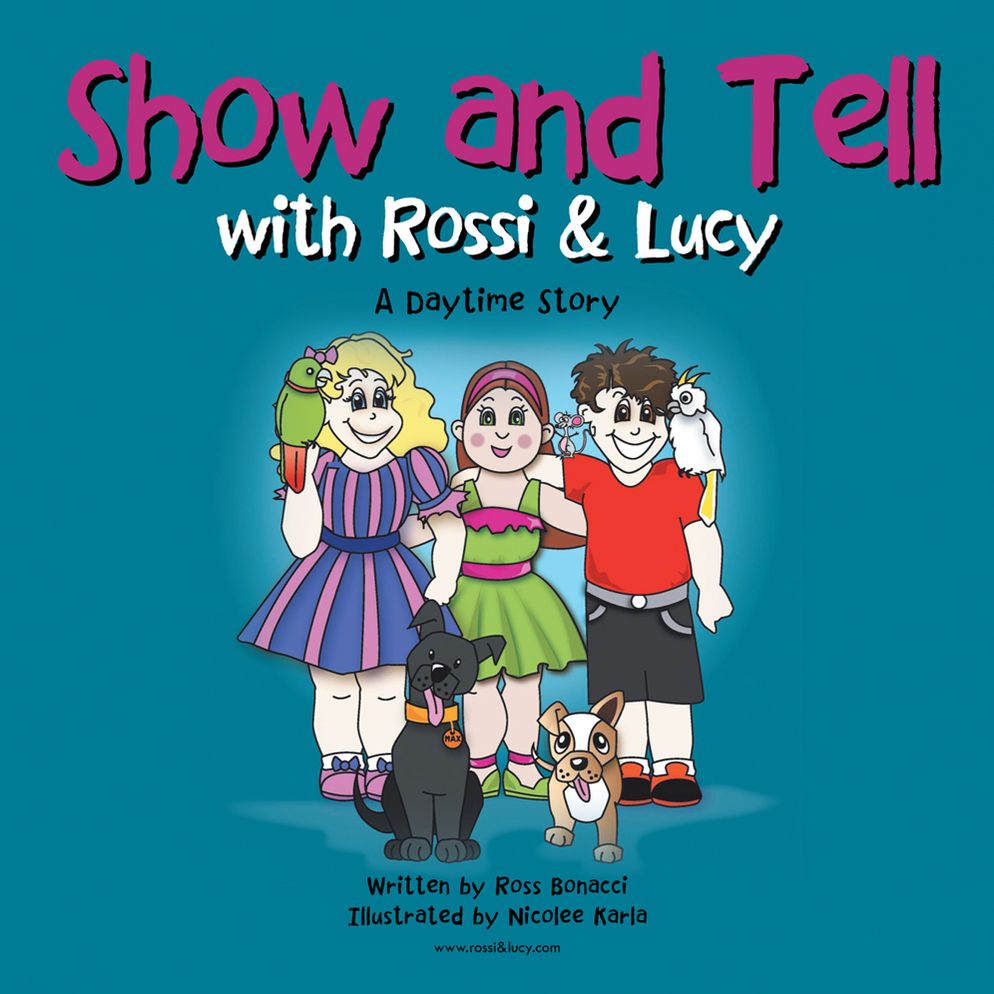 Show and Tell with Rossi & Lucy: A Daytime Story