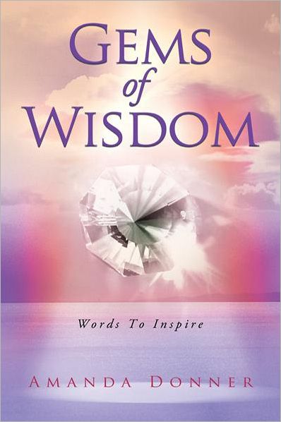 Gems of Wisdom: Words To Inspire