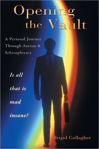 Opening the Vault: A Personal Journey Through Autism & Schizophrenia