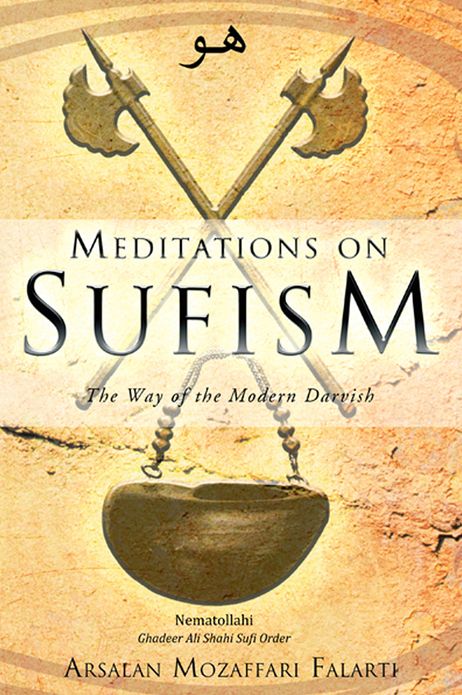 Meditations on Sufism: The Way of the Modern Darvish