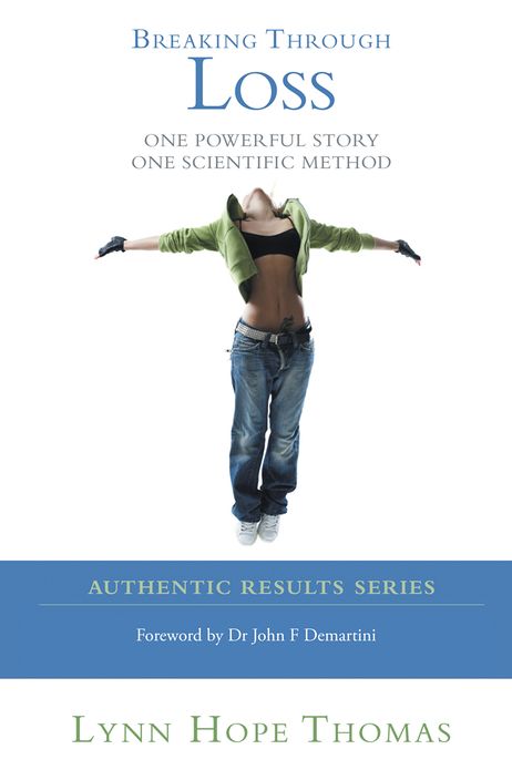Breaking Through Loss: One Powerful Story One Scientific Method