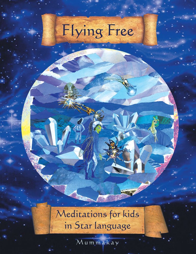 Flying Free: Meditations for kids in Star language