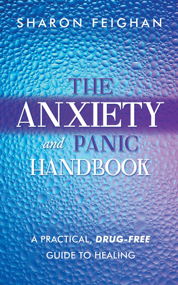 The Anxiety and Panic Handbook: A practical, DRUG-FREE guide to healing