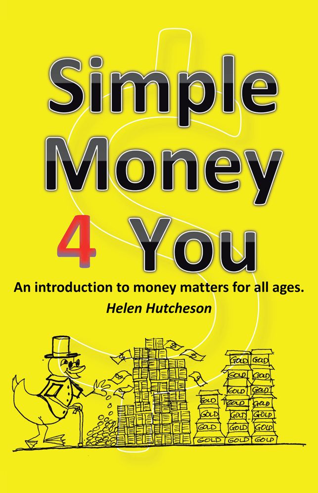 Simple Money 4 You: An Introduction to Money Matters for All Ages