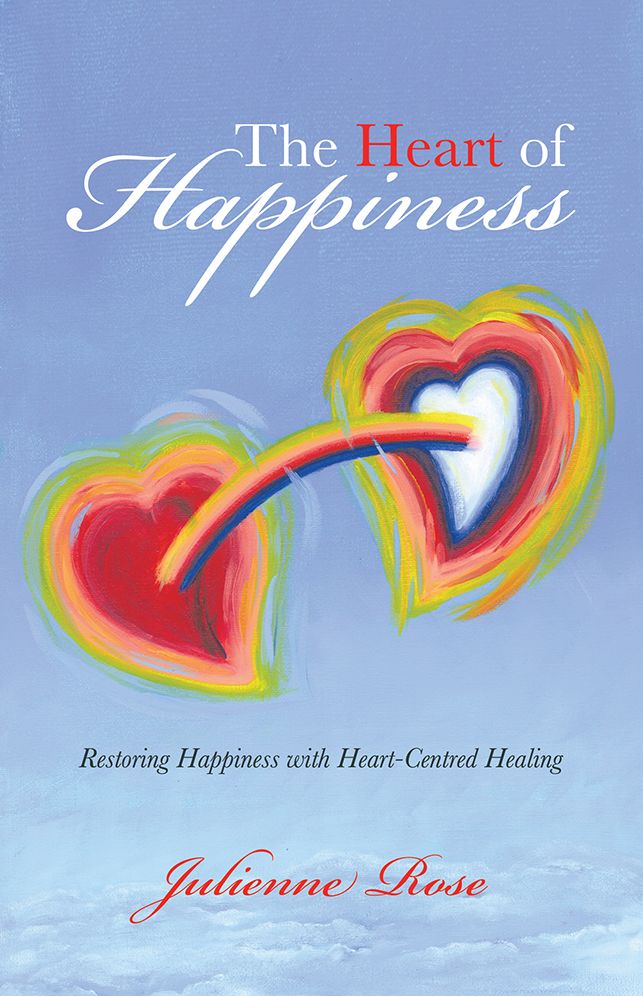 The Heart of Happiness: Restoring Happiness with Heart-Centred Healing