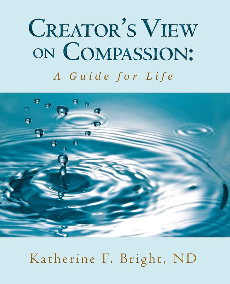 Creator'S View on Compassion: A Guide for Life