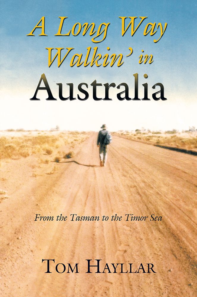 A Long Way Walkin' in Australia: From the Tasman to the Timor Sea