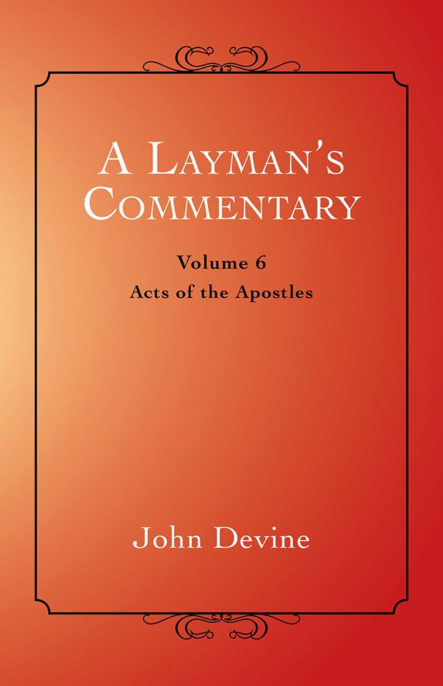 A Layman's Commentary Volume 6: Volume 6 - Acts of the Apostles