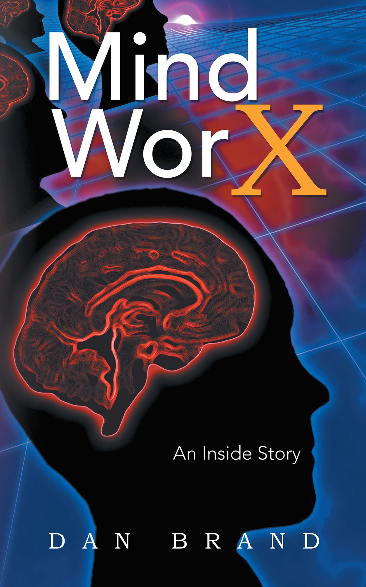 Mind WorX: An Inside Story