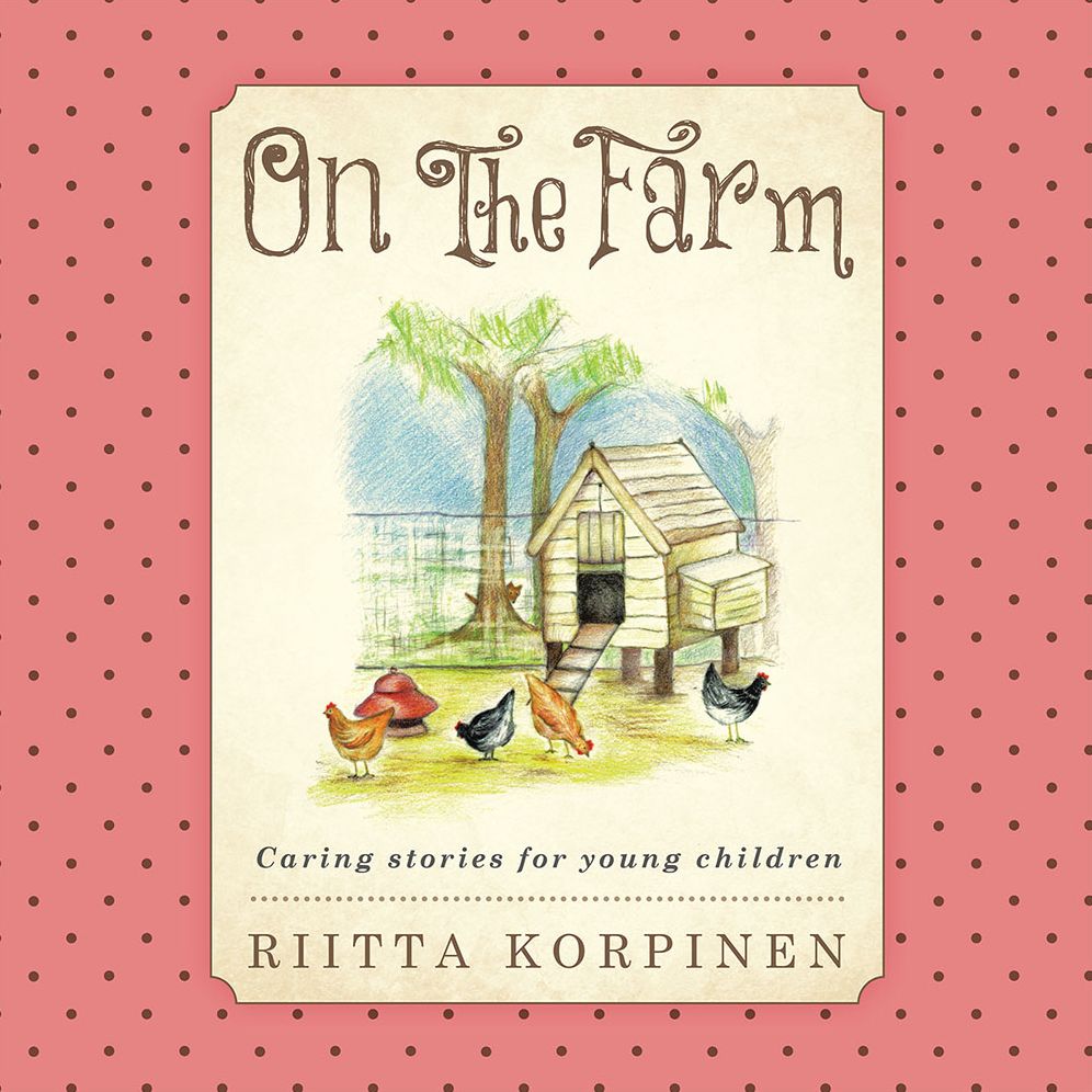 On The Farm: Caring stories for young children