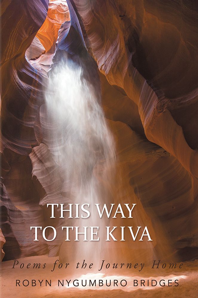 This Way to the Kiva: Poems for the Journey Home