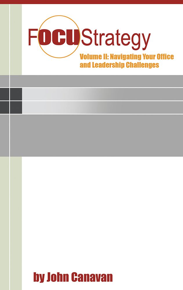 FocuStrategy Vol. II:: Navigating Your Office and Leadership Challenges