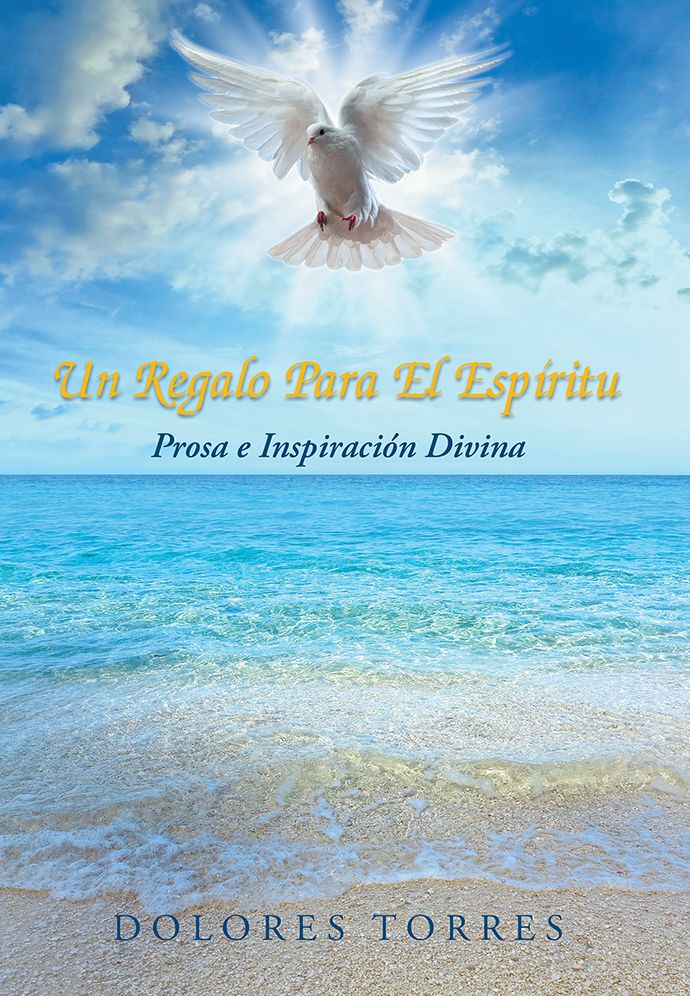 Un Regalo Para El Espiritu: Prosa e Inspiración Divina