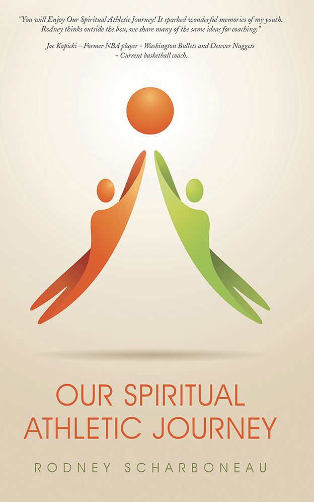 Our Spiritual Athletic Journey: 7 Powerful Messages to help you take your game to The Highest Level