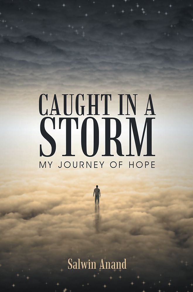 CAUGHT IN A STORM: MY JOURNEY OF HOPE