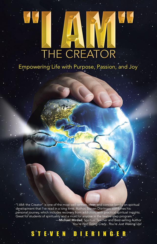 "I Am" The Creator: Empowering Life with Purpose, Passion, and Joy