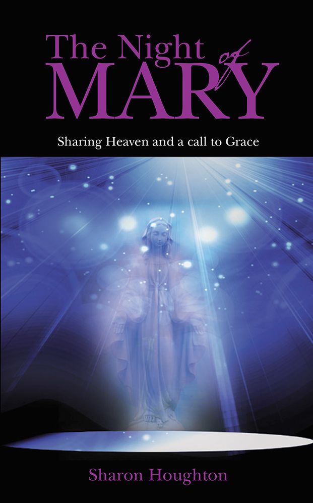 The Night of Mary: Sharing Heaven and a Call to Grace