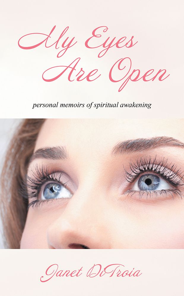 My Eyes Are Open: personal memoirs of spiritual awakening