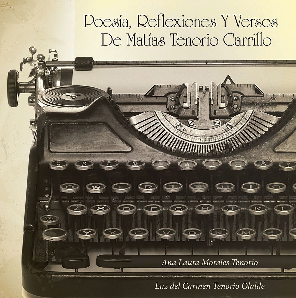 POESÍA, REFLEXIONES Y VERSOS DE MATÍAS TENORIO CARRILLO