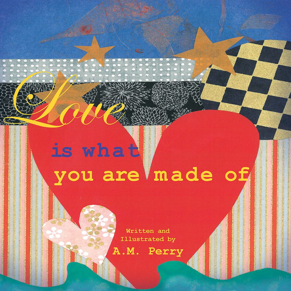 Love Is What You Are Made Of