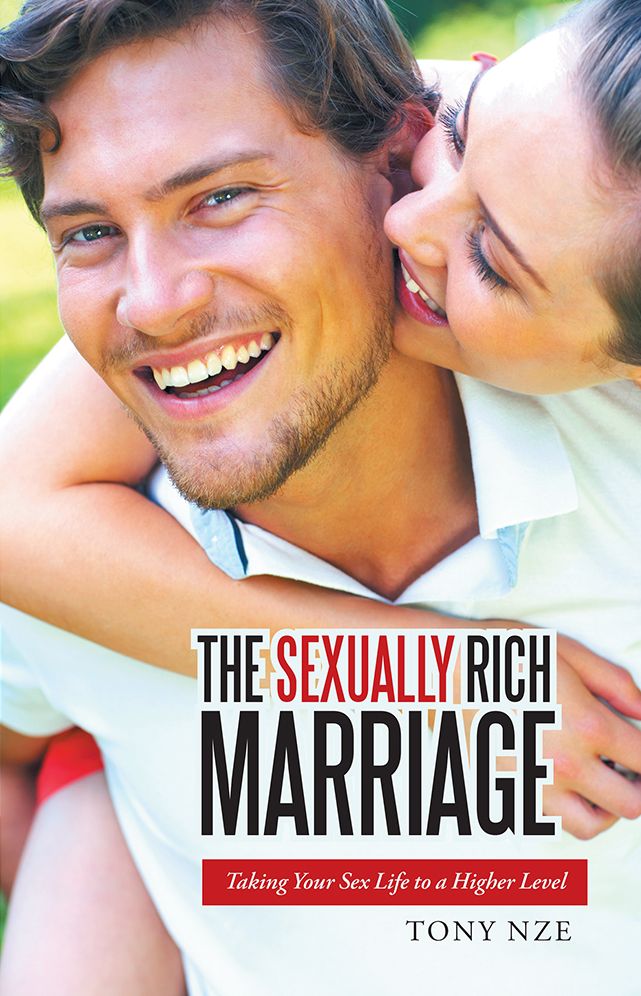 THE SEXUALLY RICH MARRIAGE: Taking Your Sex Life to the Next Level