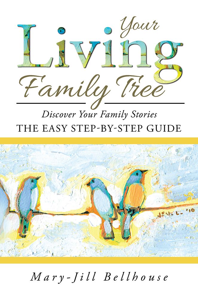 Your Living Family Tree: The easy step-by-step guide