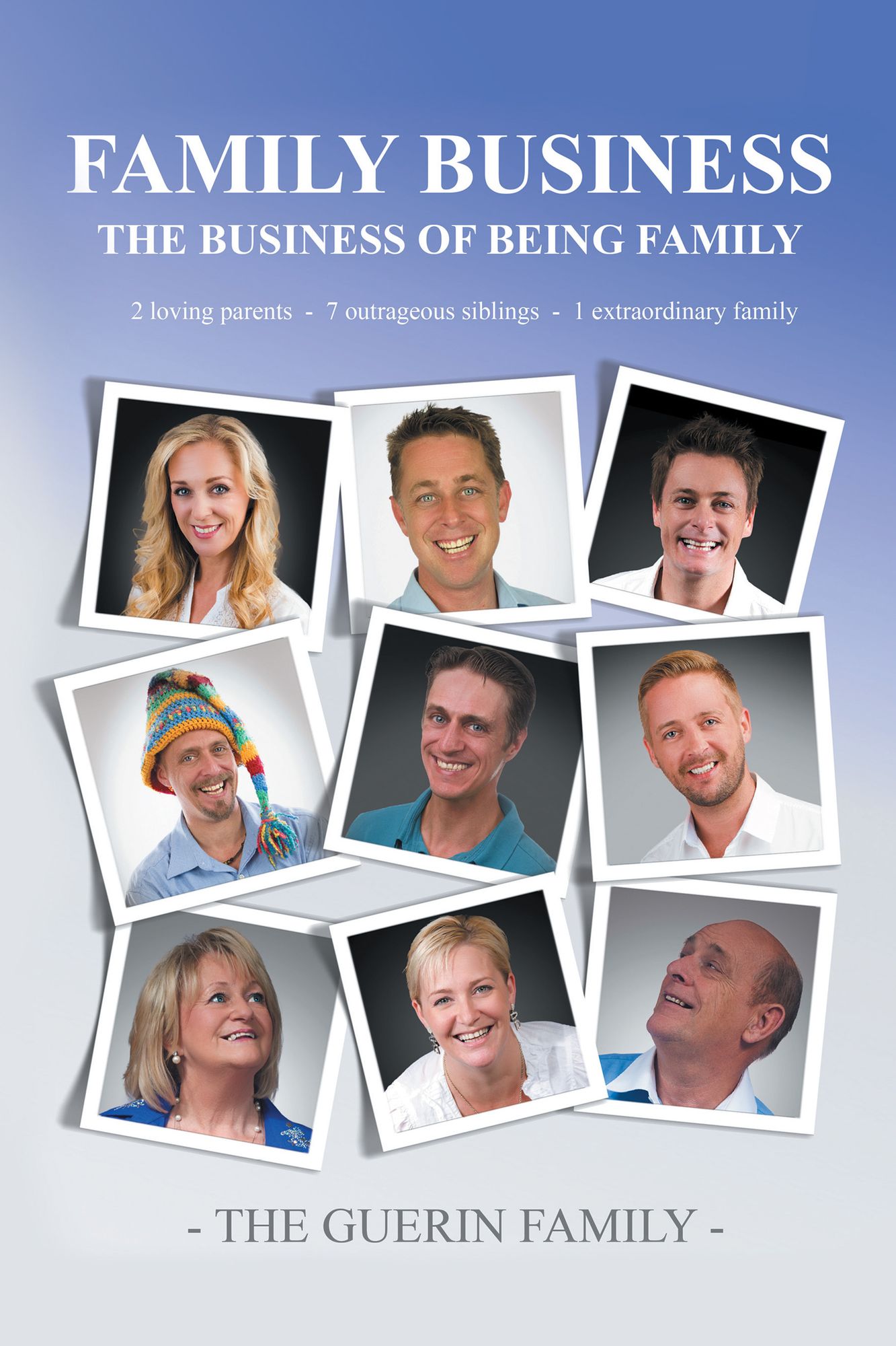 FAMILY BUSINESS: THE BUSINESS OF BEING FAMILY