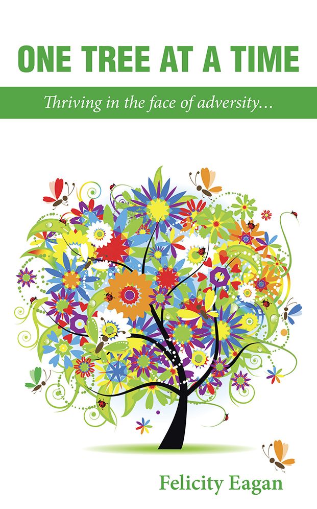 ONE TREE AT A TIME: Thriving in the face of adversity...